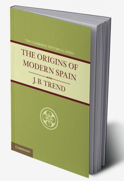 The Origins of Modern Spain