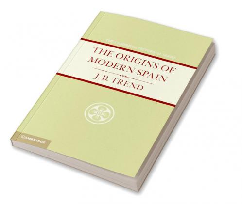 The Origins of Modern Spain