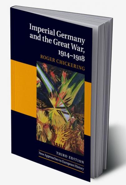 Imperial Germany and the Great War 1914-1918