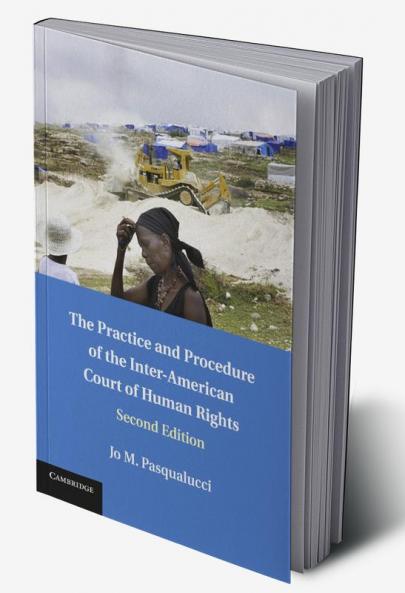 The Practice and Procedure of the Inter-American Court of Human Rights