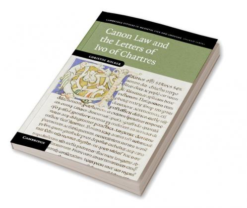 Canon Law and the Letters of Ivo of Chartres