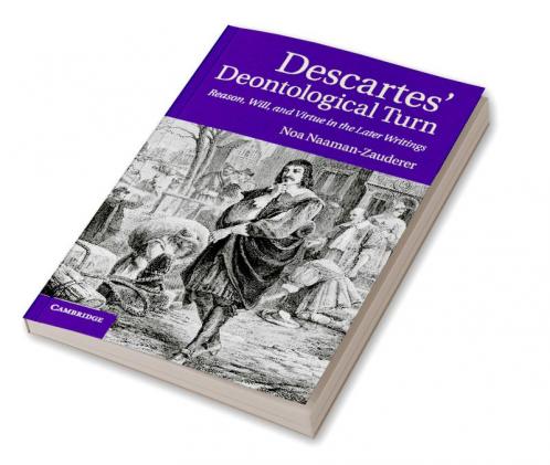 Descartes' Deontological Turn