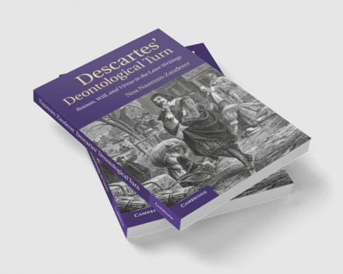 Descartes' Deontological Turn