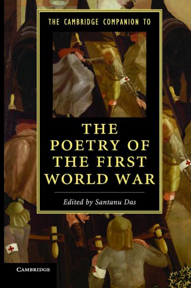 The Cambridge Companion to the Poetry of the First World War