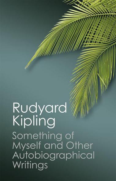 Something of Myself and Other Autobiographical Writings