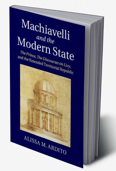 Machiavelli and the Modern State