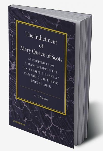 The Indictment of Mary Queen of Scots