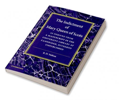 The Indictment of Mary Queen of Scots