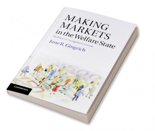 Making Markets in the Welfare State