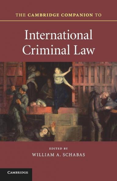 The Cambridge Companion to International Criminal Law