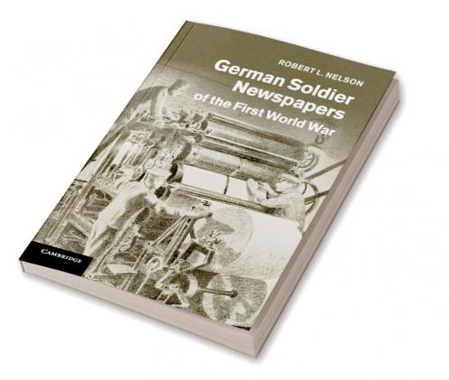 German Soldier Newspapers of the First World             War