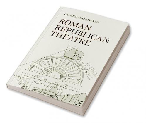 Roman Republican Theatre