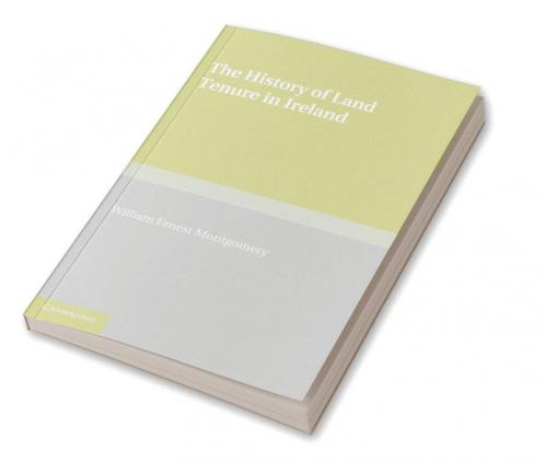 The History of Land Tenure in Ireland