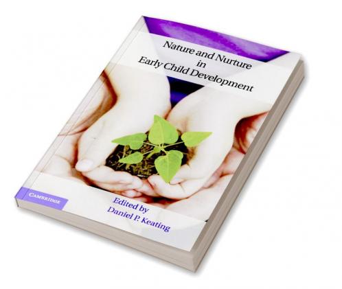 Nature and Nurture in Early Child Development