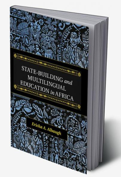 State-Building and Multilingual Education in Africa