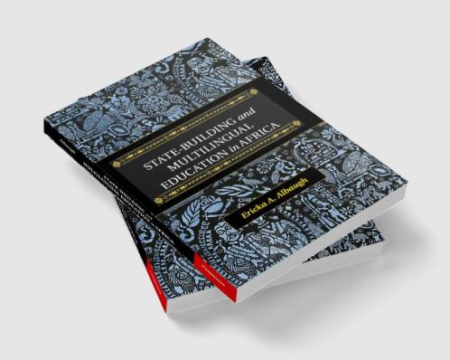 State-Building and Multilingual Education in Africa