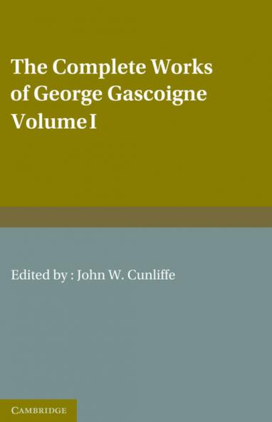 The Complete Works of George Gascoigne