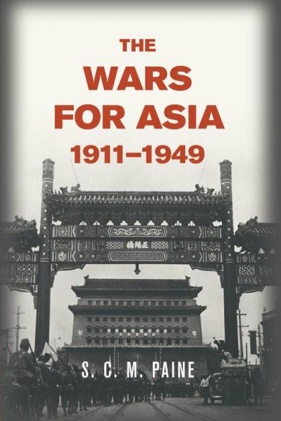 The Wars for Asia 1911 1949