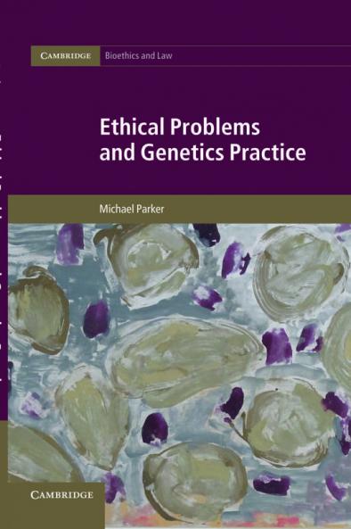 Ethical Problems and Genetics Practice