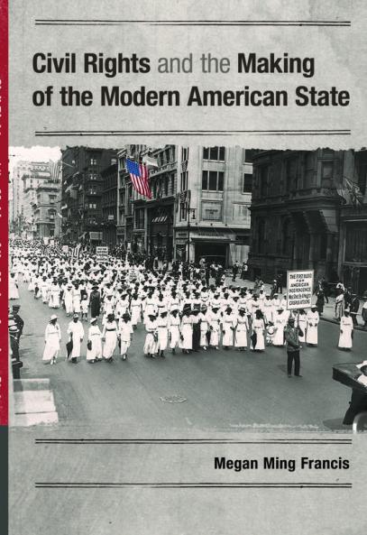 Civil Rights and the Making of the Modern American State