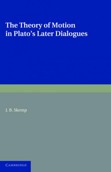 The Theory of Motion in Plato's Later Dialogues