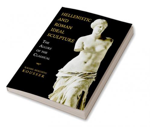 Hellenistic and Roman Ideal Sculpture