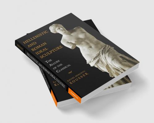 Hellenistic and Roman Ideal Sculpture