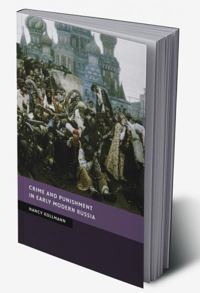 Crime and Punishment in Early Modern Russia