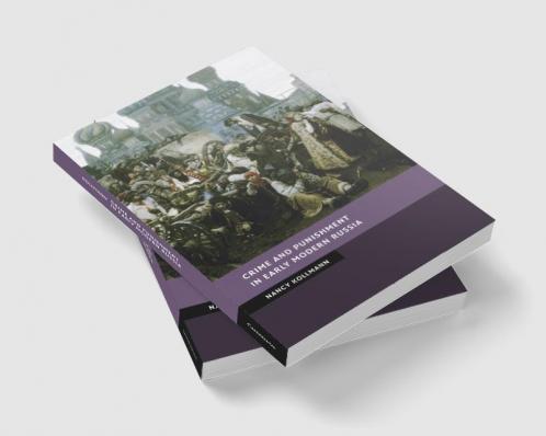 Crime and Punishment in Early Modern Russia