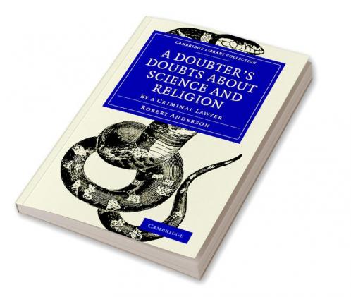 A Doubter's Doubts about Science and Religion