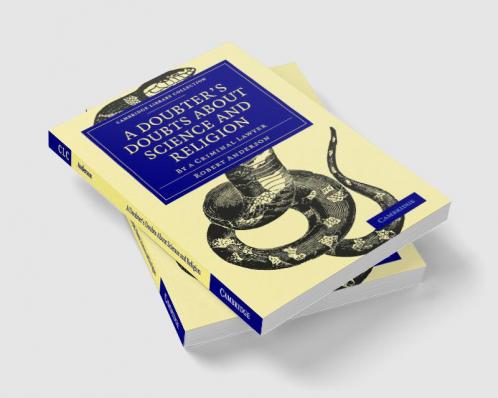 A Doubter's Doubts about Science and Religion