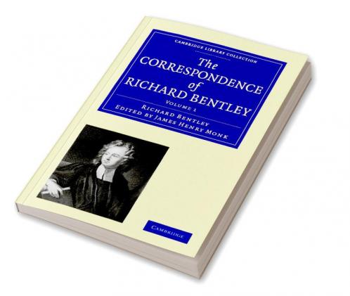 The Correspondence of Richard Bentley