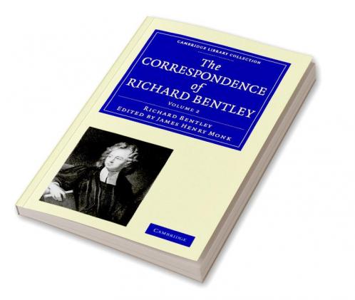 The Correspondence of Richard Bentley