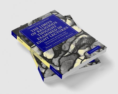 The Limits of Religious Thought Examined in Eight Lectures