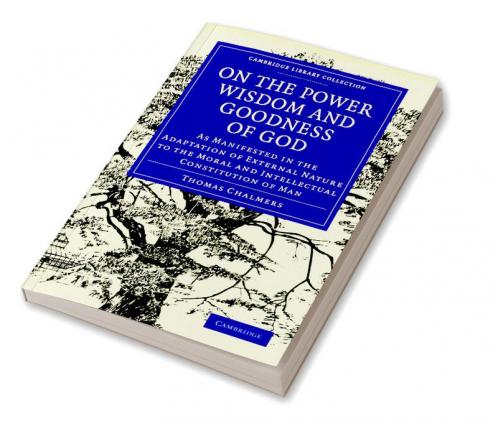 On the Power Wisdom and Goodness of God