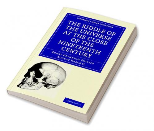The Riddle of the Universe at the Close of the Nineteenth Century