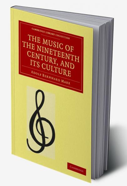 The Music of the Nineteenth Century and Its Culture
