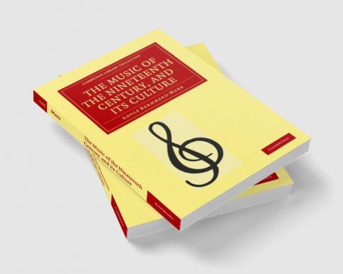 The Music of the Nineteenth Century and Its Culture