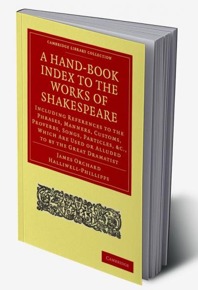 A Hand-Book Index to the Works of Shakespeare