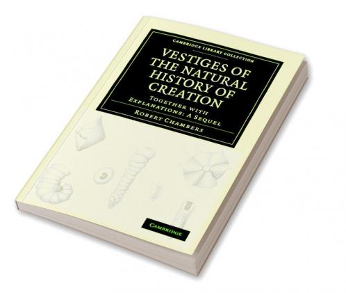 Vestiges of the Natural History of Creation