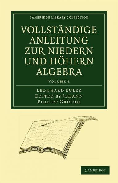 Vollstandige Anleitung Zur Niedern Und Hohern Algebra