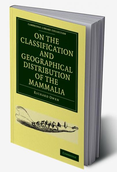 On the Classification and Geographical Distribution of the Mammalia