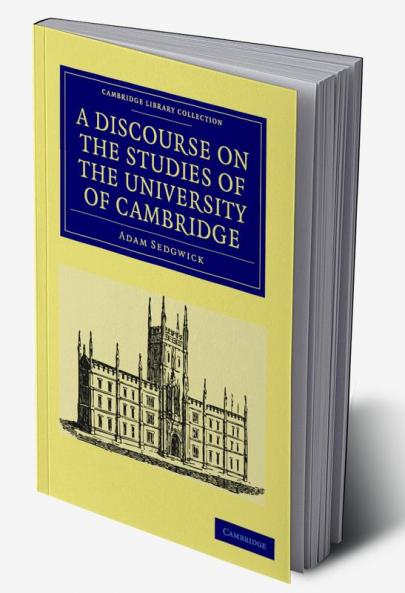 A Discourse on the Studies of the University of Cambridge