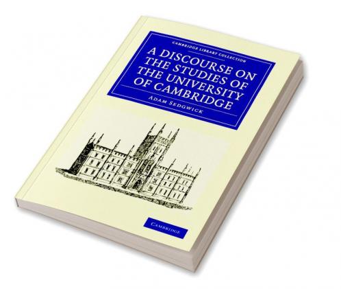A Discourse on the Studies of the University of Cambridge