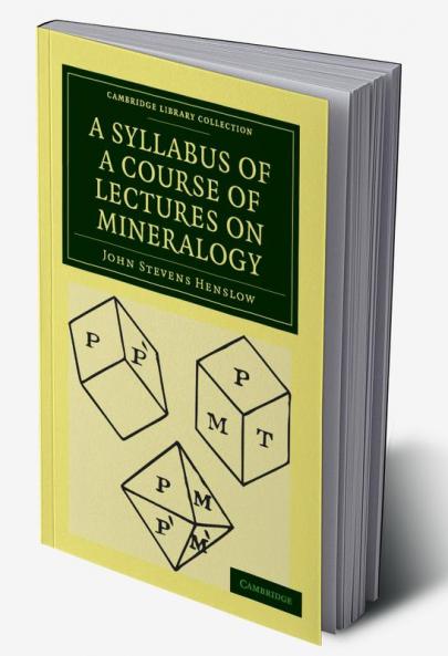 A Syllabus of a Course of Lectures on Mineralogy