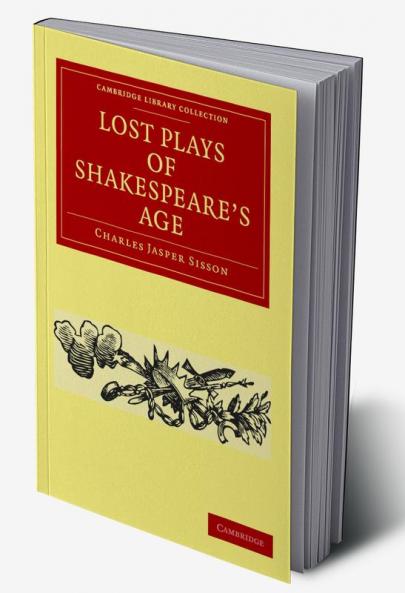 Lost Plays of Shakespeare's Age