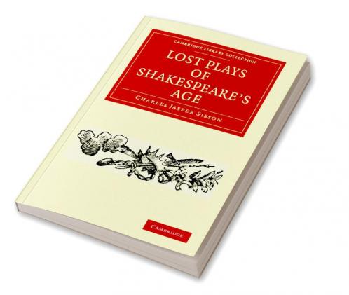 Lost Plays of Shakespeare's Age