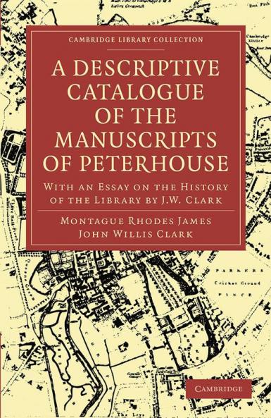 A Descriptive Catalogue of the Manuscripts of Peterhouse