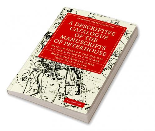 A Descriptive Catalogue of the Manuscripts of Peterhouse