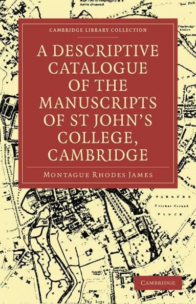 A Descriptive Catalogue of the Manuscripts in the Library of St John's College Cambridge